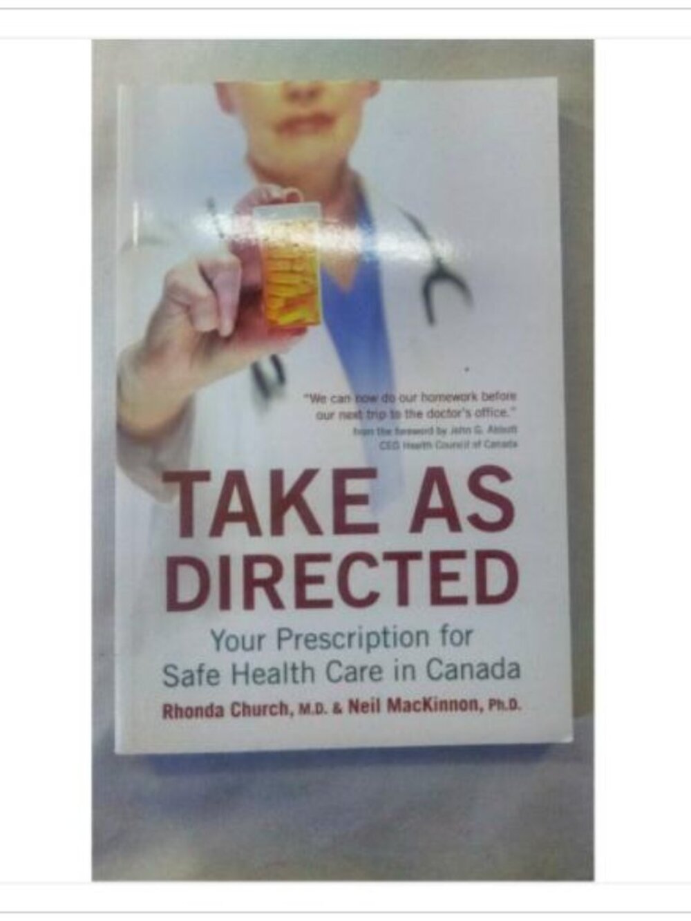 Take as Directed: Your Prescription for Safe Health Care in Canada 2010 Book